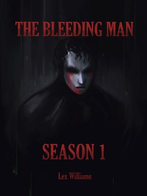 cover image of The Bleeding Man Season One